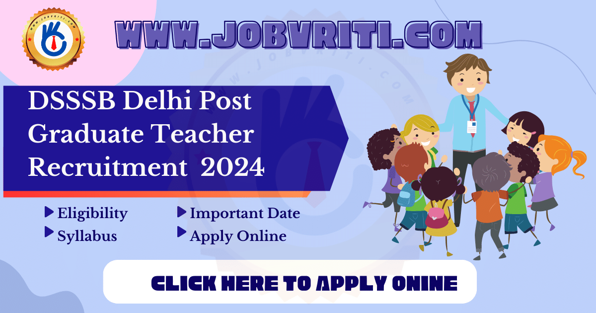 dsssb-delhi-post-graduate-teacher-recruitment-2024