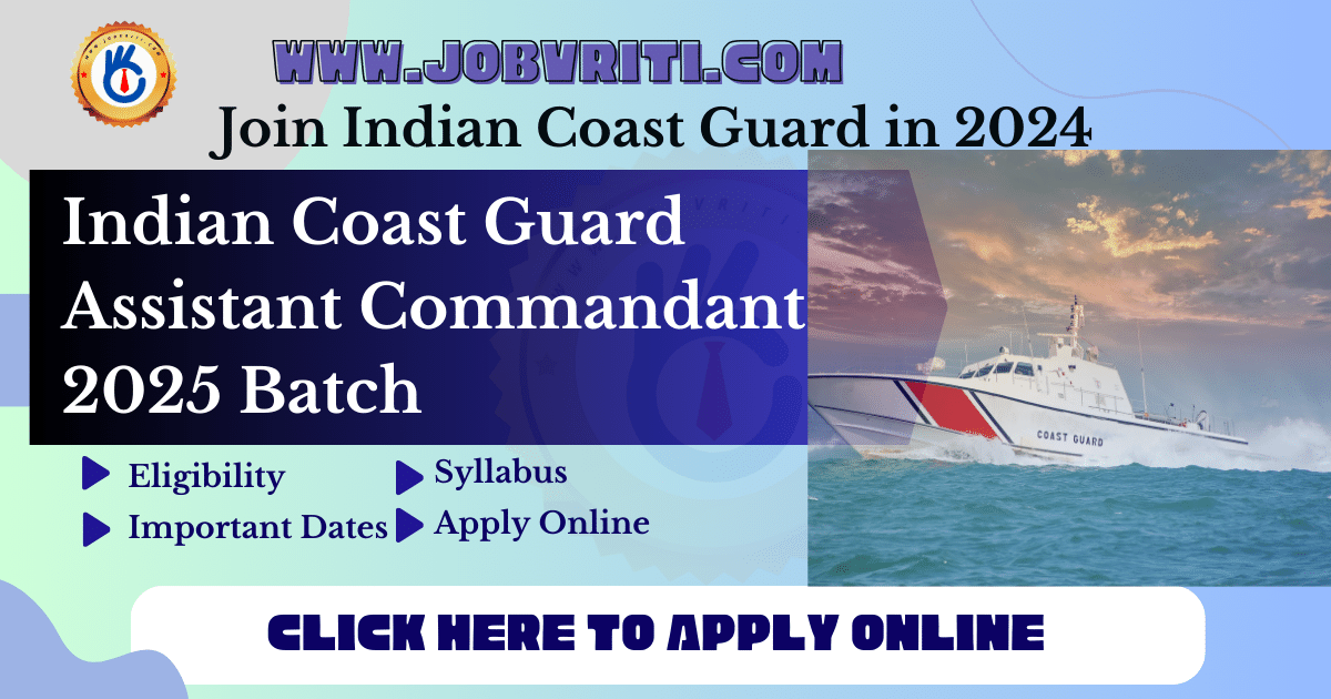 indian-coast-guard-assistant-commandant-exam-2025-batch